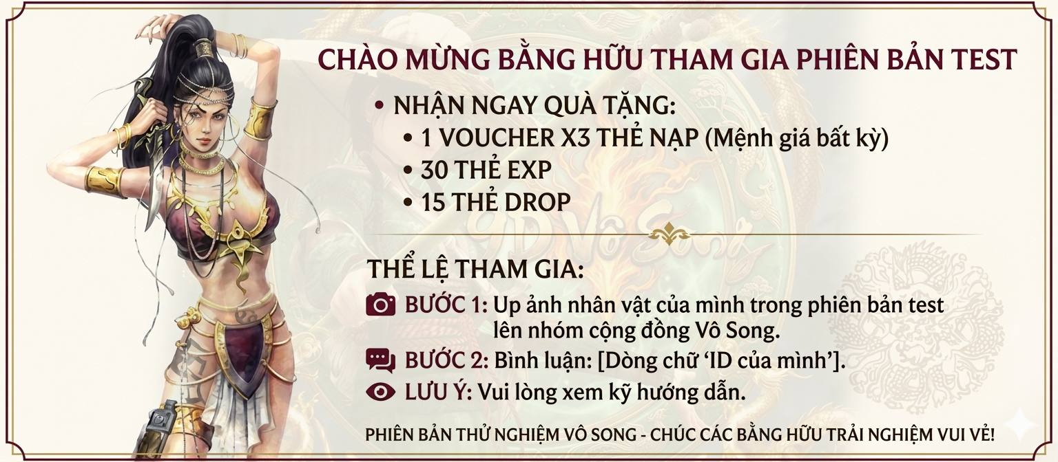 📢[SỰ KIỆN] TRẢI NGHIỆM PHIÊN BẢN TEST - NHẬN QUÀ CỰC CHÁY 